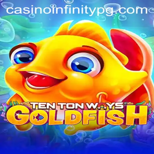 Discover the Thrills of TenTonWaysGoldfish with 5500bet App